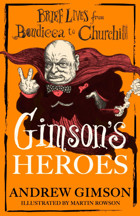 Kniha Gimson's Heroes Andrew Gimson