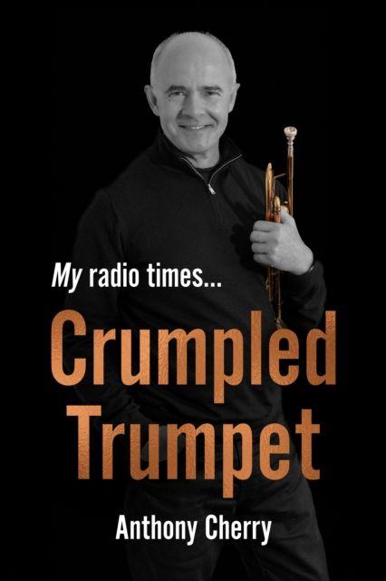 Kniha Crumpled Trumpet Anthony Cherry