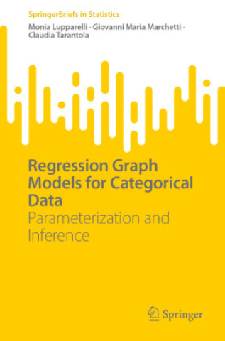 Book Regression Graph Models for Categorical Data Monia Lupparelli