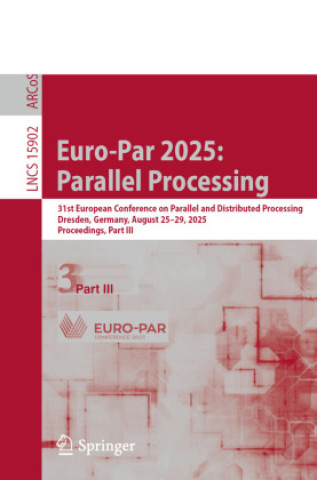 Kniha Euro-Par 2025: Parallel Processing Wolfgang Nagel