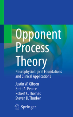 Kniha Opponent Process Theory Justin W. Gibson