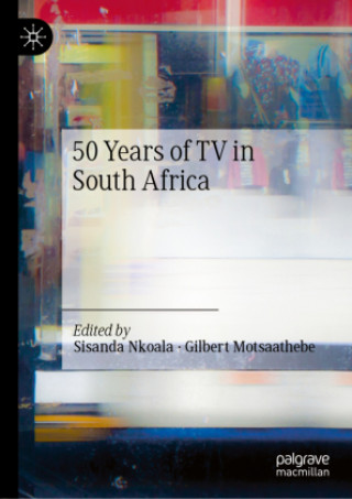 Libro 50 Years of TV in South Africa Sisanda Nkoala