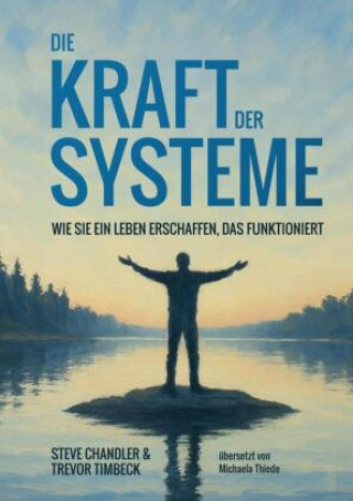 Kniha Die Kraft der Systeme Steve Chandler