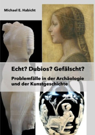 Boek Echt? Dubios? Gefälscht? Michael E. Habicht