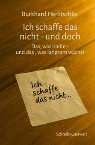 Knjiga Ich schaffe das nicht - und doch Burkhard Herlitschke
