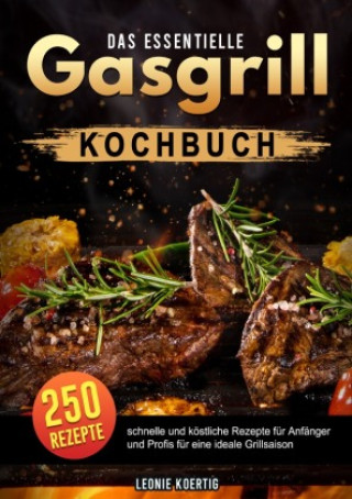 Βιβλίο Das essentielle Gasgrill Kochbuch Leonie Koertig