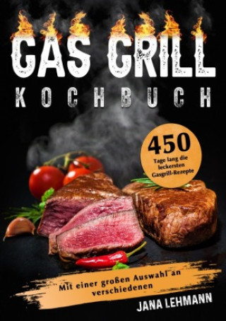 Kniha Gas Grill Kochbuch Jana Lehmann