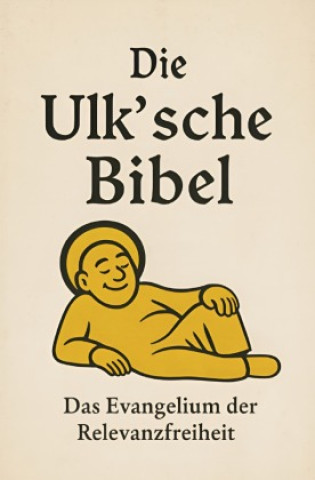 Kniha Die Ulk'sche Bibel Justin Markus Baltes