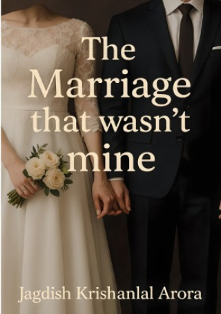 Libro The Marriage That Wasn't Mine Jagdish Arora