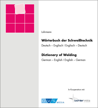 Digital Wörterbuch Schweißtechnik G. R Lohrmann