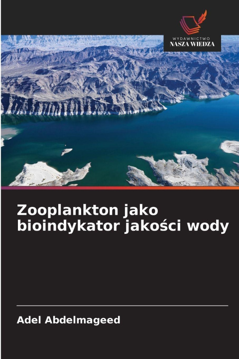 Libro Zooplankton jako bioindykator jakosci wody Adel Abdelmageed