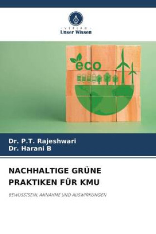 Kniha NACHHALTIGE GRÜNE PRAKTIKEN FÜR KMU Dr. P.T. Rajeshwari