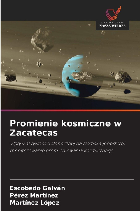 Kniha Promienie kosmiczne w Zacatecas Escobedo Galván