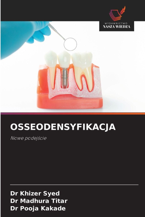 Kniha OSSEODENSYFIKACJA Dr Khizer Syed