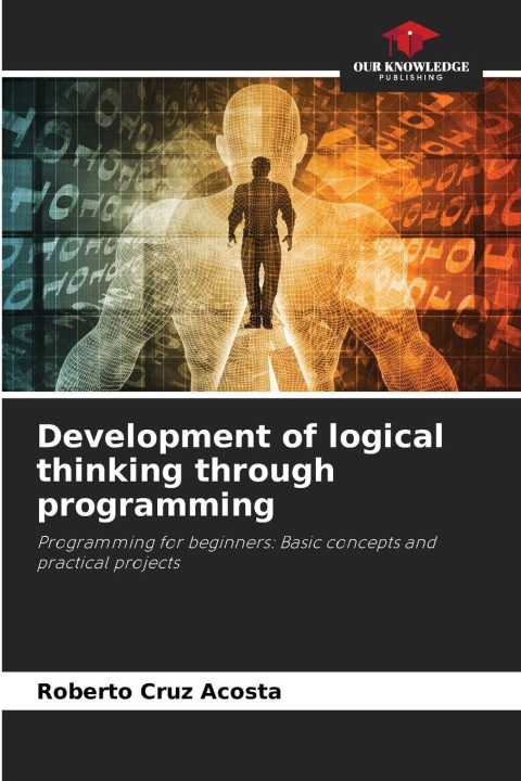 Kniha Development of logical thinking through programming Roberto Cruz Acosta