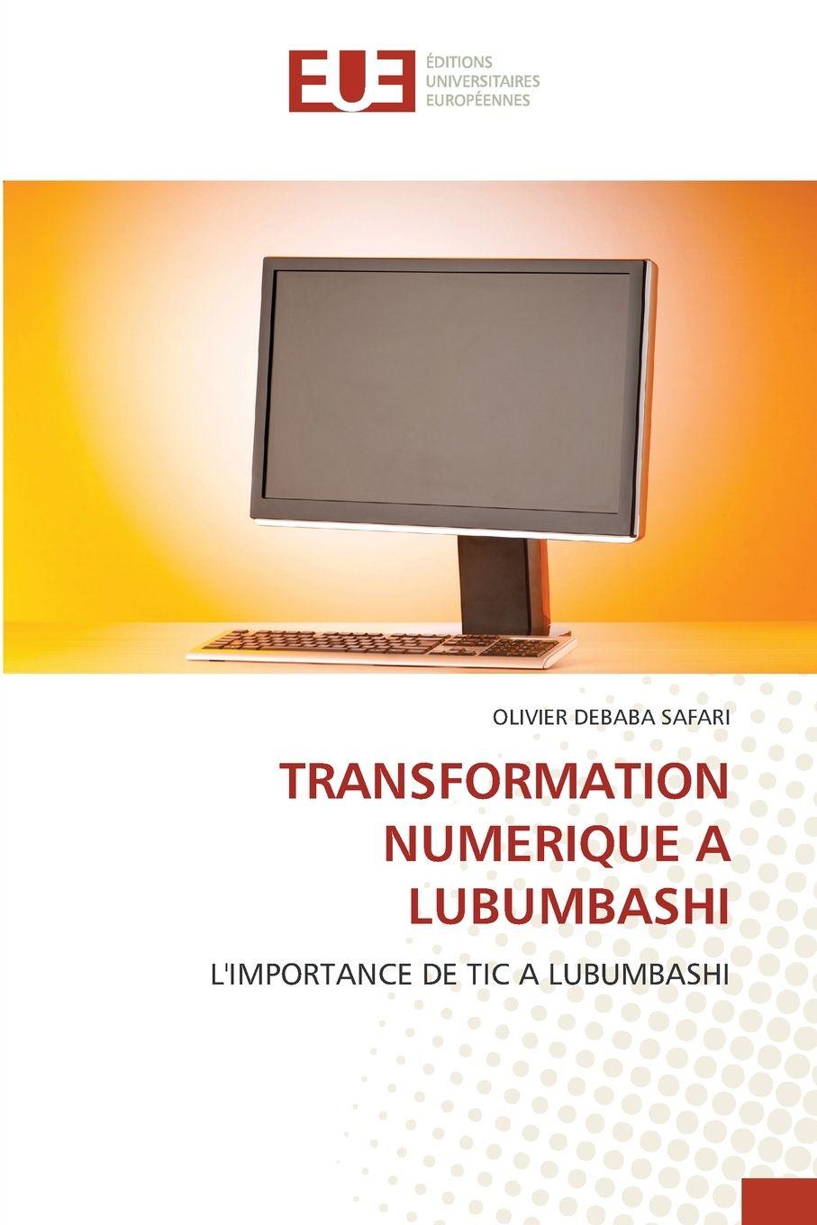 Libro TRANSFORMATION NUMERIQUE A LUBUMBASHI OLIVIER DEBABA SAFARI