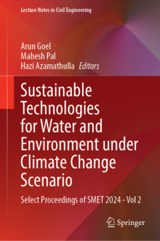 Kniha Sustainable Technologies for Water and Environment Under Climate Change Scenario Arun Goel