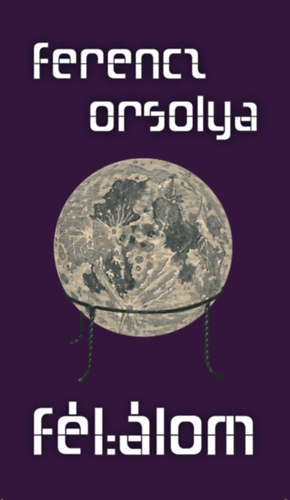 Kniha Félálom Ferencz Orsolya