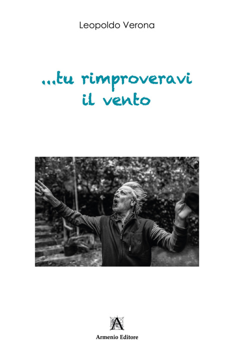 Knjiga ...tu rimproveravi il vento Leopoldo Verona