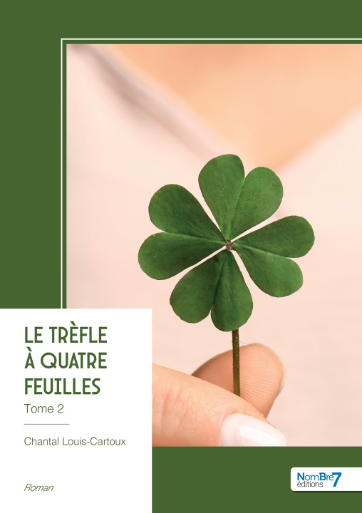 Libro Le trèfle à quatre feuilles - Tome 2 Chantal Louis-Cartoux