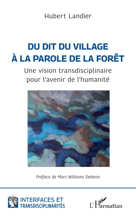Libro Du dit du village à la parole de la forêt Landier