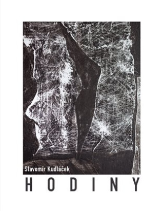 Kniha Hodiny Slavomír Kudláček