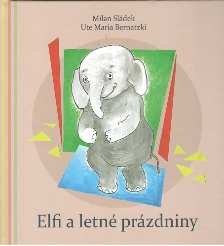 Kniha Elfi a letné prázdniny Ute Maria Bernatzki
