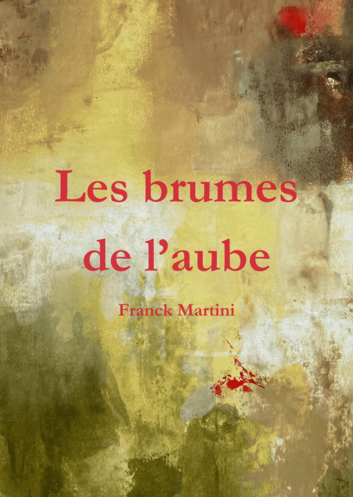 Libro Les Brumes de l'aube Franck Martini