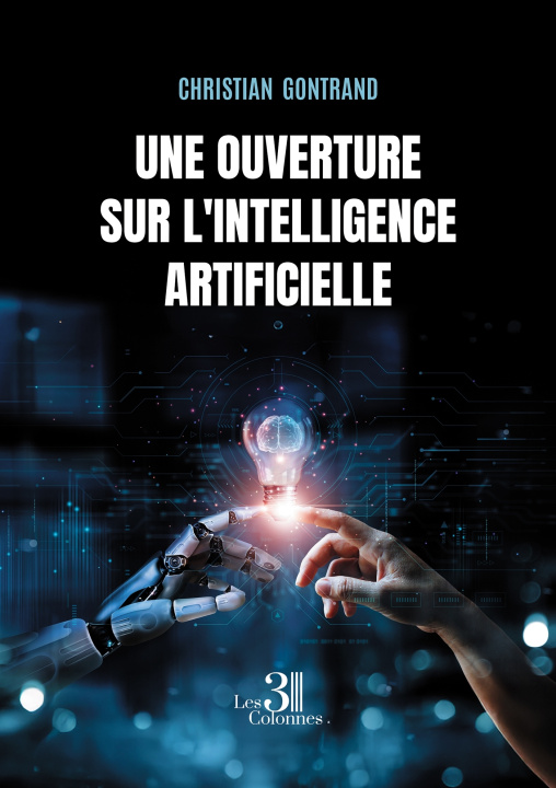 Buch Une ouverture sur l'intelligence artificielle Christian GONTRAND