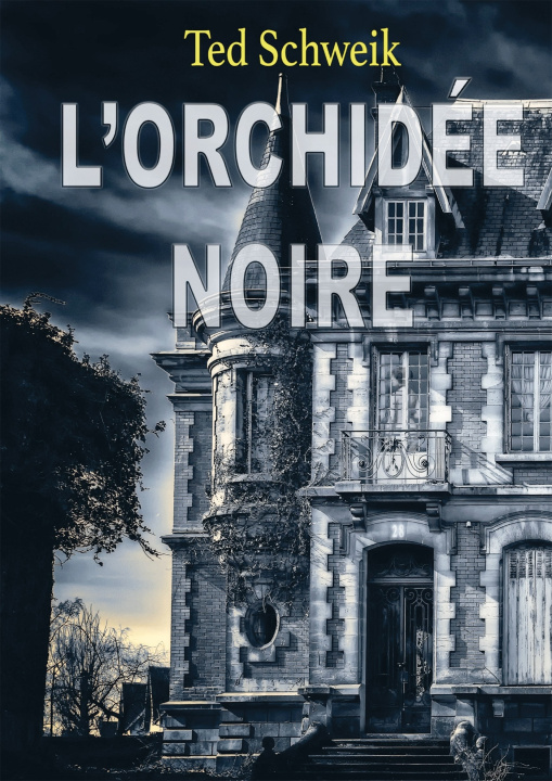 Kniha L'ORCHIDÉE NOIRE Ted Schweik
