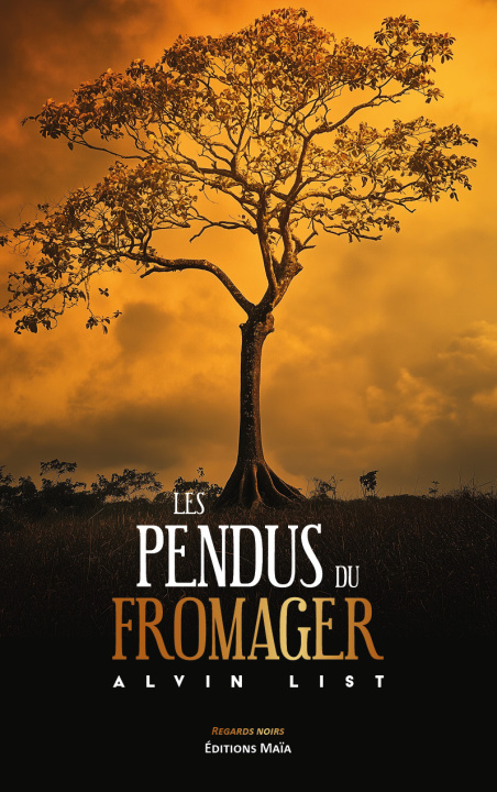 Kniha Les pendus du fromager Alvin List