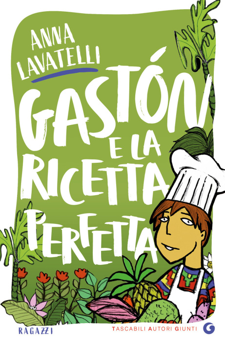 Kniha Gastón e la ricetta perfetta Anna Lavatelli