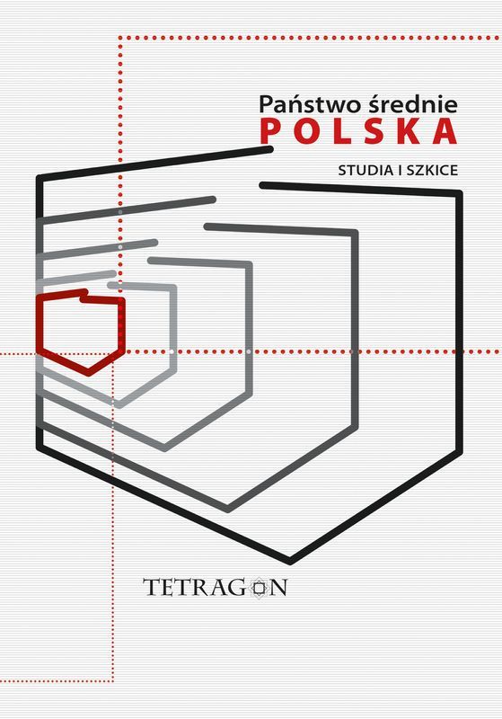 Kniha Państwo Średnie – Polska. Studia i Szkice. Tom 1 Opracowanie zbiorowe
