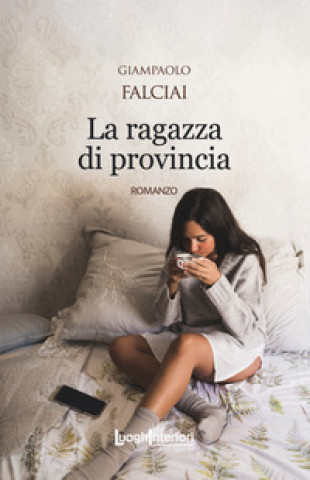 Libro ragazza di provincia Giampaolo Falciai