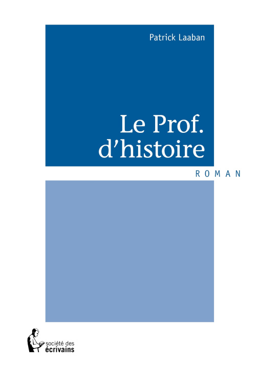 Kniha Le Prof. d'histoire Patrick LAABAN