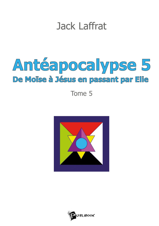 Kniha Antéapocalypse - Tome 5 Jack Laffrat