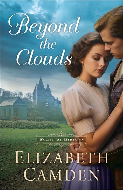 Kniha Beyond the Clouds Elizabeth Camden