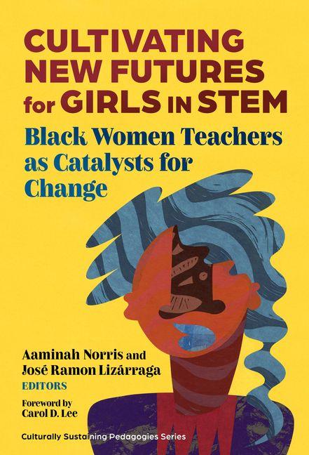 Libro Cultivating New Futures for Girls in Stem José R Lizárraga