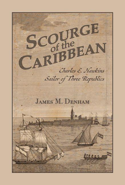 Βιβλίο Scourge of the Caribbean James M. Denham