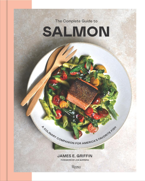 Книга The Complete Guide to Salmon GRIFFIN JAMES E.
