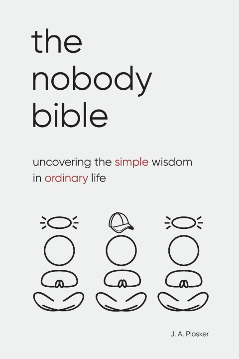 Knjiga The Nobody Bible J. A. Plosker