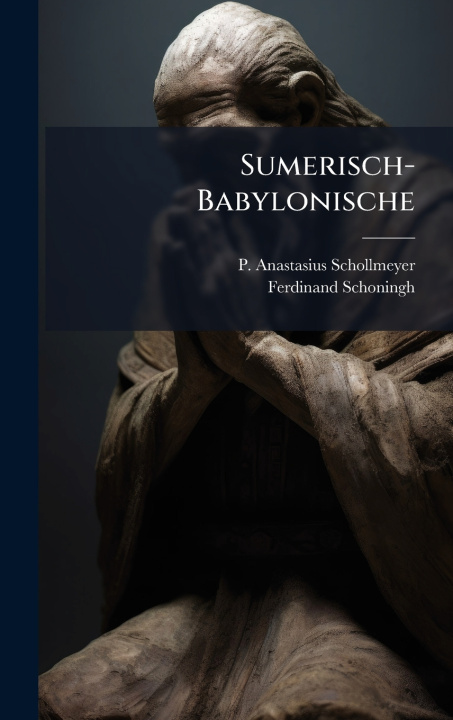 Kniha Sumerisch-Babylonische P. Anastasius Schollmeyer