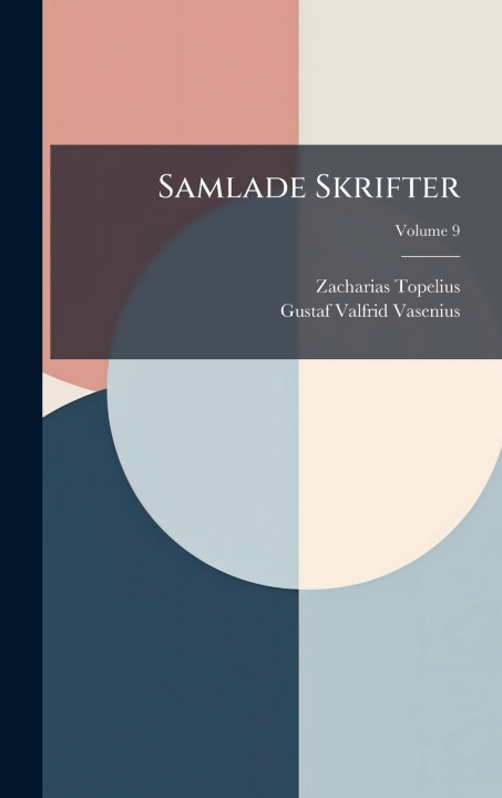 Kniha Samlade Skrifter Gustaf Valfrid Vasenius