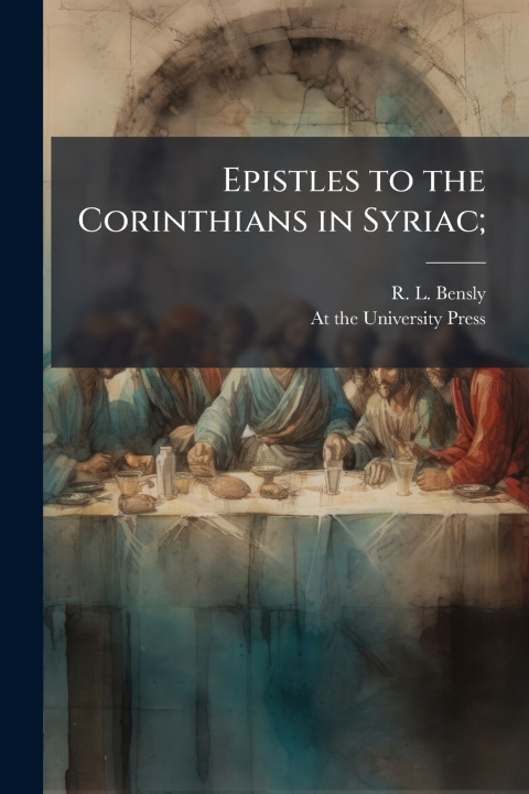 Libro Epistles to the Corinthians in Syriac; R. L. Bensly