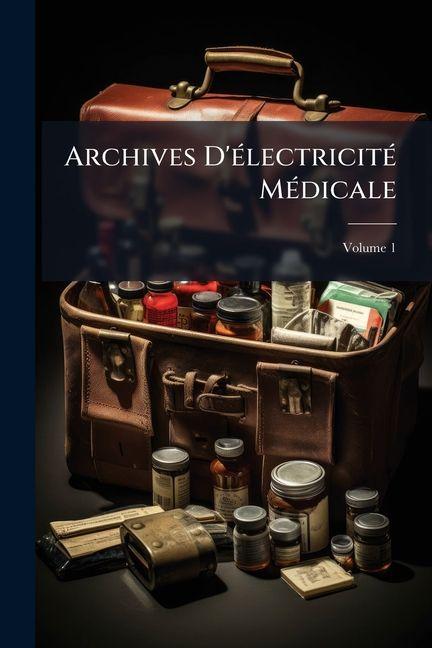 Libro Archives D'Ã(c)lectricitÃ(c) MÃ(c)dicale TBD