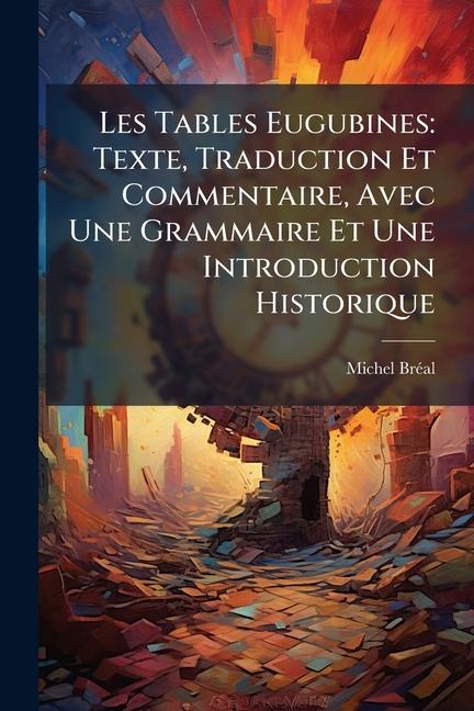 Kniha Les Tables Eugubines Michel BrÃ©al