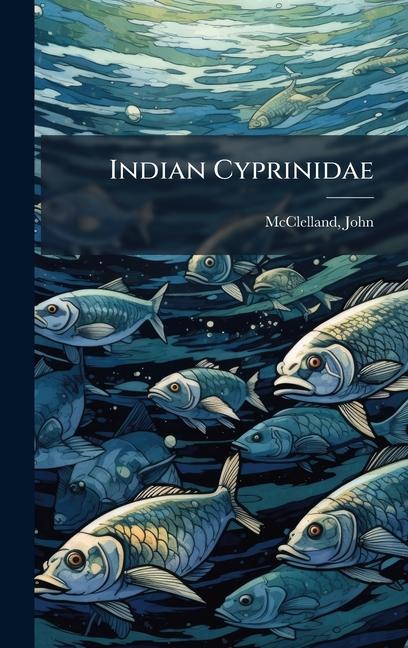Kniha Indian Cyprinidae John McClelland