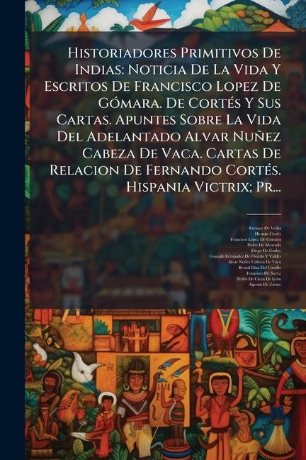Libro Historiadores Primitivos De Indias Hernàn Cortã(c)S