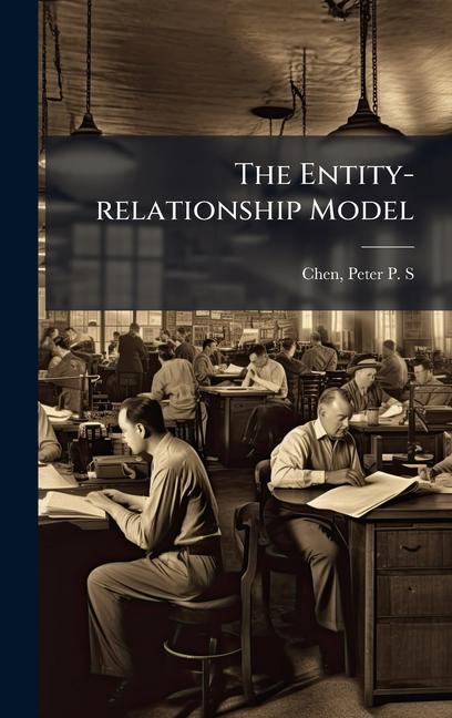 Kniha The Entity-relationship Model Peter P. S Chen
