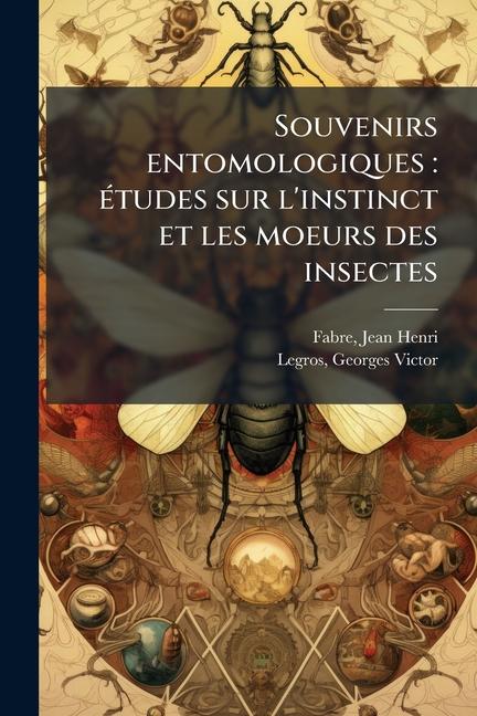 Kniha Souvenirs entomologiques Georges Victor Legros